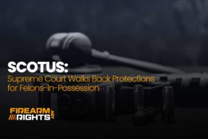 Supreme Court Walks Back Protections for Felons-In-Possession